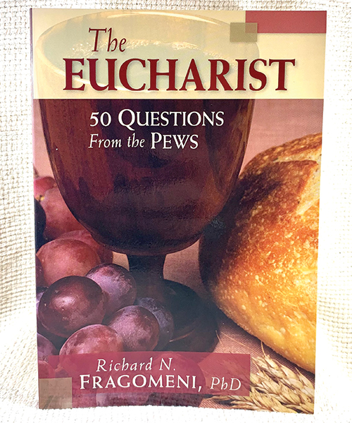The Eucharist (50 Questions from the Pews) book