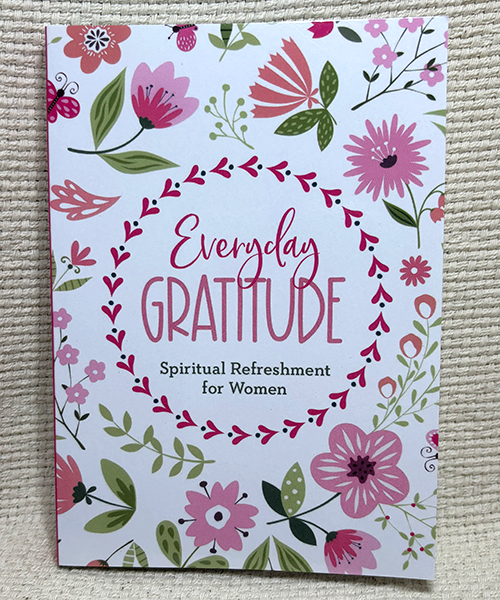 Everyday Gratitude: Spiritual Refreshment for Women Everyday Gratitude: Spiritual Refreshment for Women